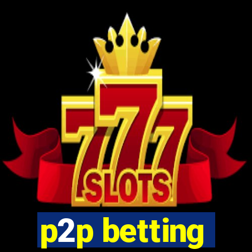 p2p betting